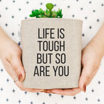 Life Is Tough | Desk Bin