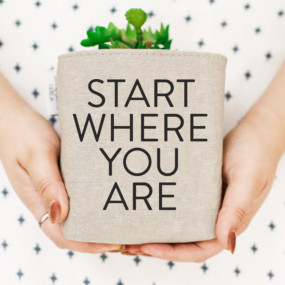 START WHERE YOU ARE